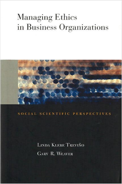 Book cover image for Managing Ethics in Business Organizations ISBN: 9780804743761